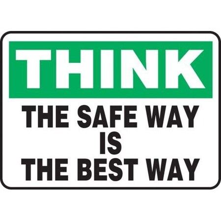 MGNF999VP Safety Sign, THINK THE SAFE WAY IS THE BEST WAY, 10 X 14, Plastic